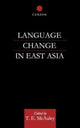 Book cover of: Language Change in East Asia. By: T. E. McAuley