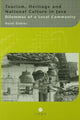 Book cover of: Tourism, Heritage and National Culture in Java. By: Heidi Dahles
