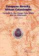 Book cover of: European Atrocity, African Catastrophe. By: Sir Marti Ewans