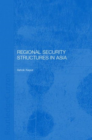 Regional Security Structures in Asia