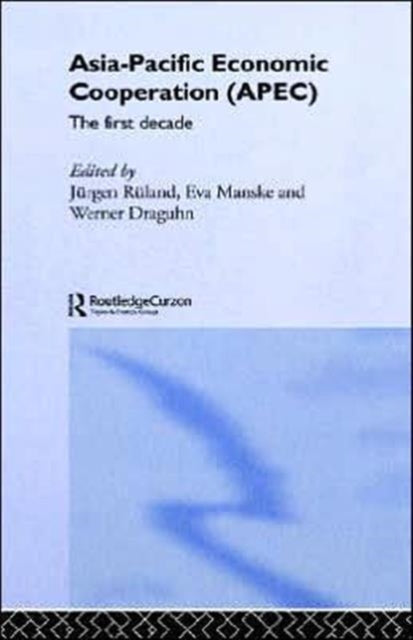 Book cover of: Asia-Pacific Economic Cooperation (APEC). By: Jürgen Rüland