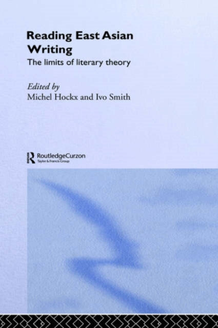 Book cover of: Reading East Asian Writing. By: Michel Hockx