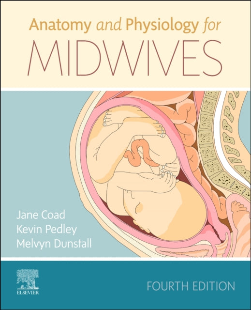 Book cover of: Anatomy and Physiology for Midwives. By: Jane Coad