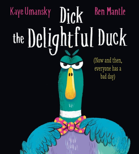 Dick the Delightful Duck 9780702307744 Kaye Umansky
