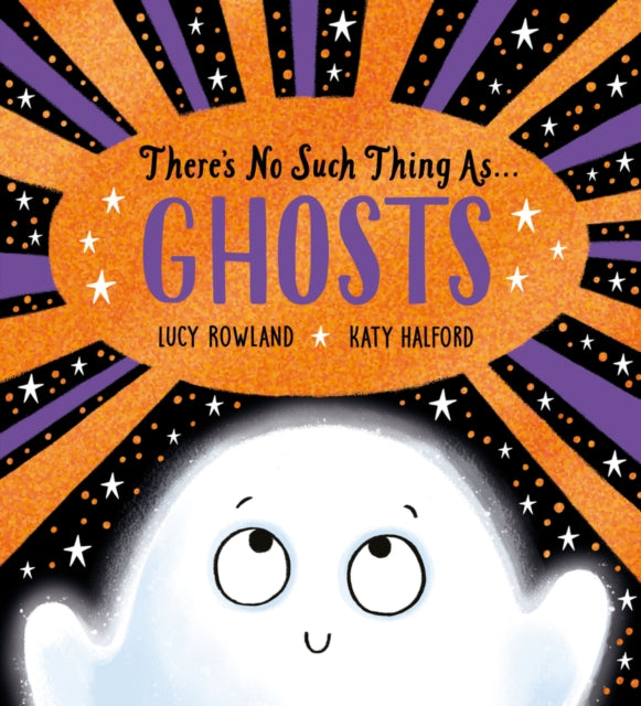 There's No Such Thing as Ghosts (PB) 9780702310393 Lucy Rowland
