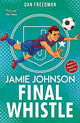 Final Whistle (2022 edition) 9780702315947 Dan Freedman
