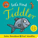 Let's Find Tiddler (Felt flap Novelty BB) 9780702319310 Julia Donaldson