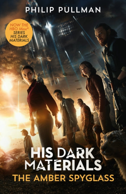 Book cover of: His Dark Materials: The Amber Spyglass (Tv tie-in edition). By: Philip Pullman