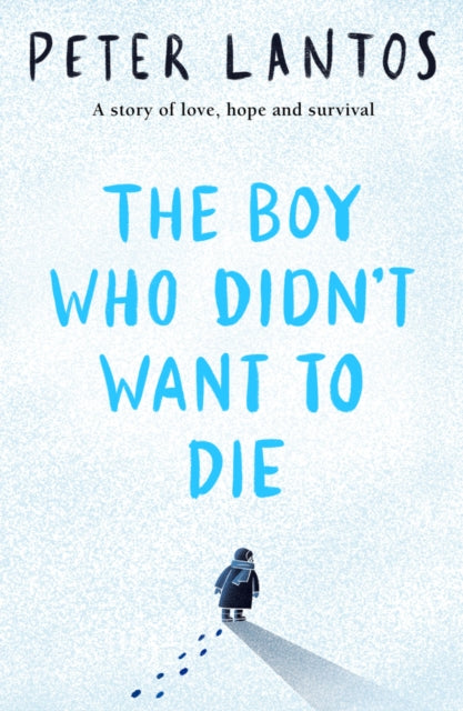 Boy Who Didn't Want to Die 9780702323089 Peter Lantos