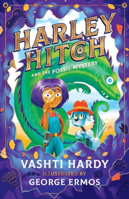 Harley Hitch and the Fossil Mystery 9780702323430 Vashti Hardy
