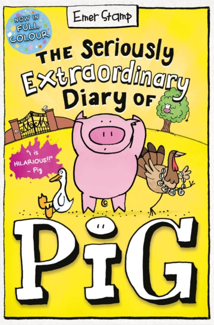 Seriously Extraordinary Diary of Pig: Colour Edition 9780702325045 Stamp, Emer