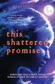 This Shattered Promise 9780702325137 Sharada Keats