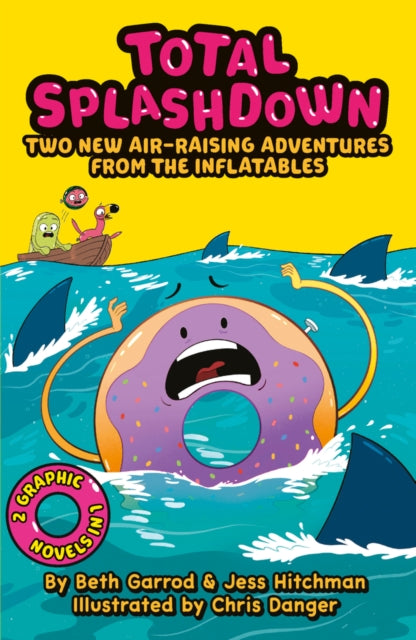 Book cover of: Total Splash Down: Two Splash-tastic Inflatables Adventures. By: Beth Garrod