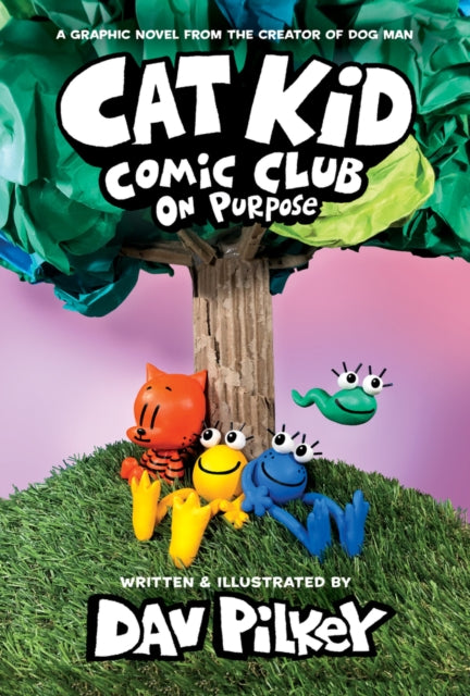 Cat Kid Comic Club 3: On Purpose: A Graphic Novel (Cat Kid Comic Club #3) PB 9780702325403 Dav Pilkey