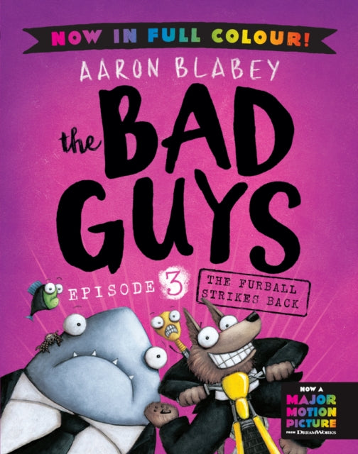 Bad Guys 3 Colour Edition: The Furball Strikes Back 9780702325984 Blabey, Aaron