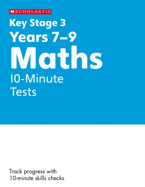 Book cover of: KS3 Maths 10-Minute Tests Years 7-9. By: Paul Hollin