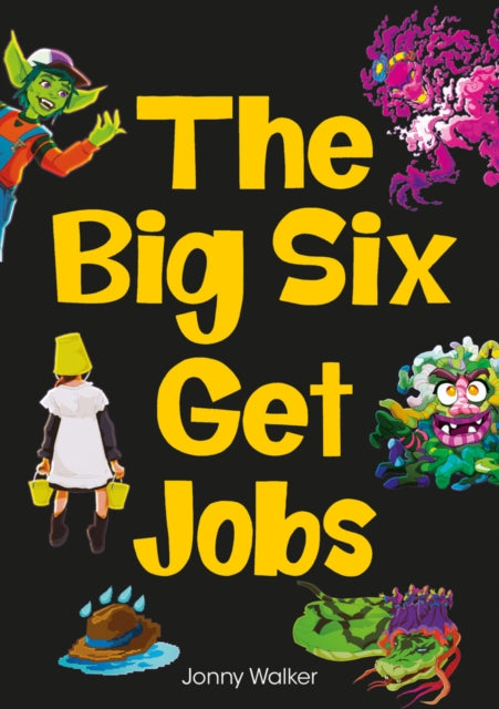Book cover of: Big Six Get Jobs (Set 04). By: Jonny Walker