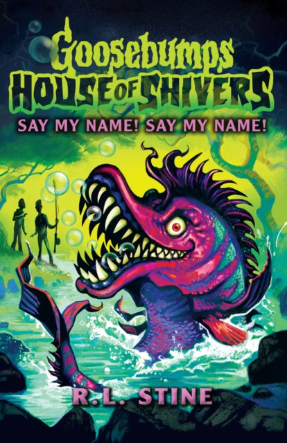 Book cover of: Goosebumps: House of Shivers 4: Say My Name! Say My Name!