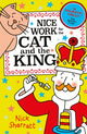 Book cover of: Nice Work for the Cat and the King (NE)
