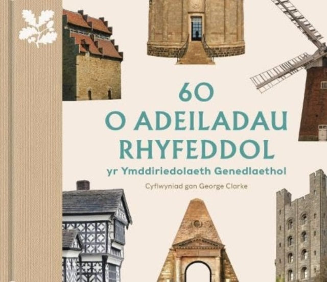 Book cover of: 60 o Adeiladau Rhyfeddol yr Ymddiriedolaeth Genedlaethol. By: Elizabeth Green