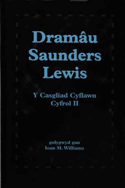 Book cover of: Dramau Saunders Lewis: Cyfrol II. By: Lewis, Saunders
