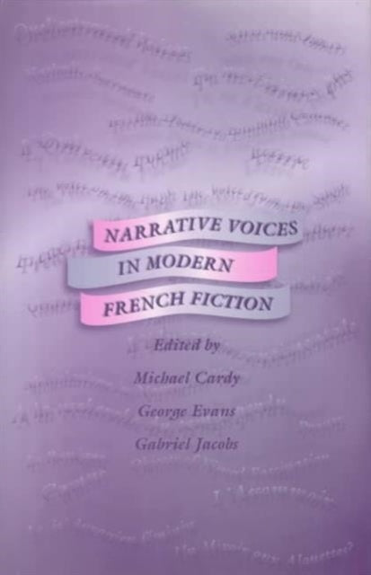 Book cover of: Narrative Voices in Modern French Fiction
