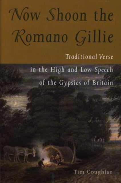 Book cover of: Now Shoon the Romano Gillie. By: Tim Coughlan