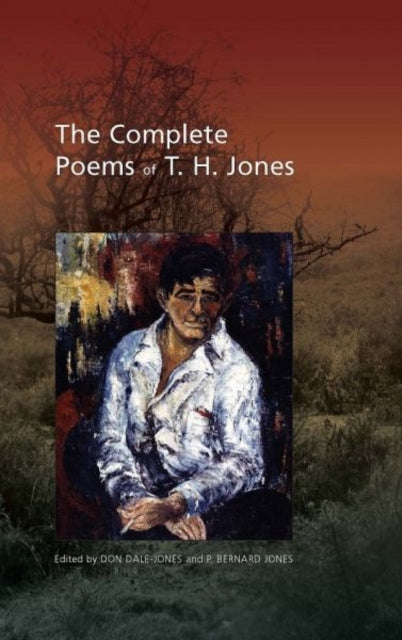 Book cover of: Complete Poems of T. H. Jones, 1921-1965. By: Donald Dale-Jones