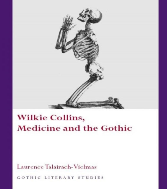 Book cover of: Wilkie Collins, Medicine and the Gothic