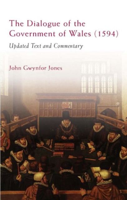 Book cover of: Dialogue of the Government of Wales (1594)
