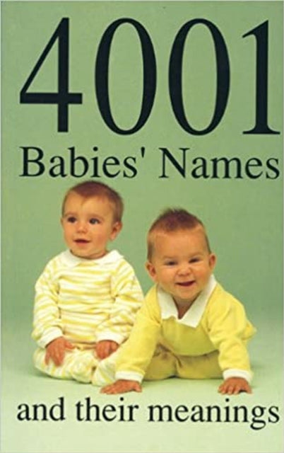 4001 beebi nime ja nende tähendused