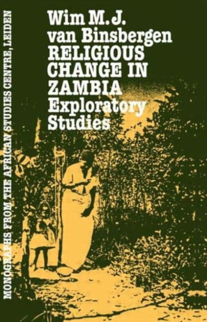 Book cover of: Religious Change In Zambia. By: Wim Van Bingsbergen