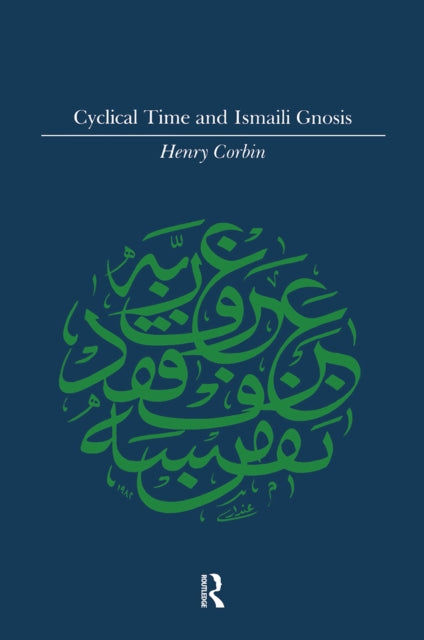 Book cover of: Cyclical Time & Ismaili Gnosis
