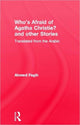 Book cover of: Who'S Afraid Agatha Christie. By: Ahmed Fagih