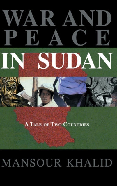 Book cover of: War and Peace In Sudan. By: Mansour Khalid