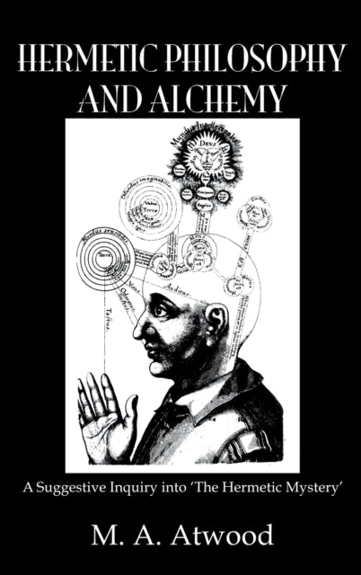 Book cover of: Hermetic Philosophy and Alchemy. By: M. A. Atwood