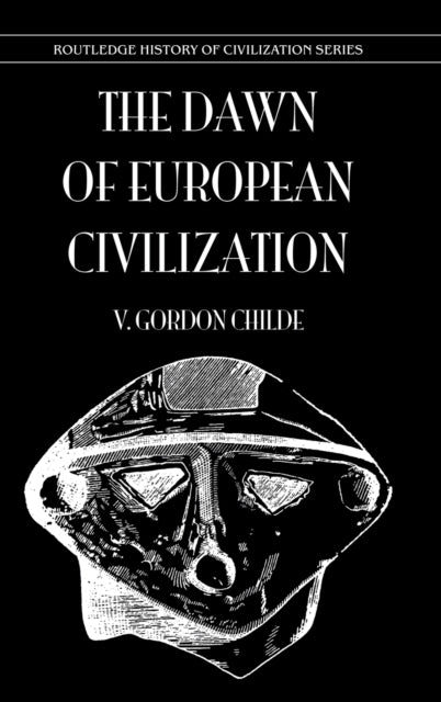 Book cover of: Dawn Of European Civilization. By: V. Gordon. Childe