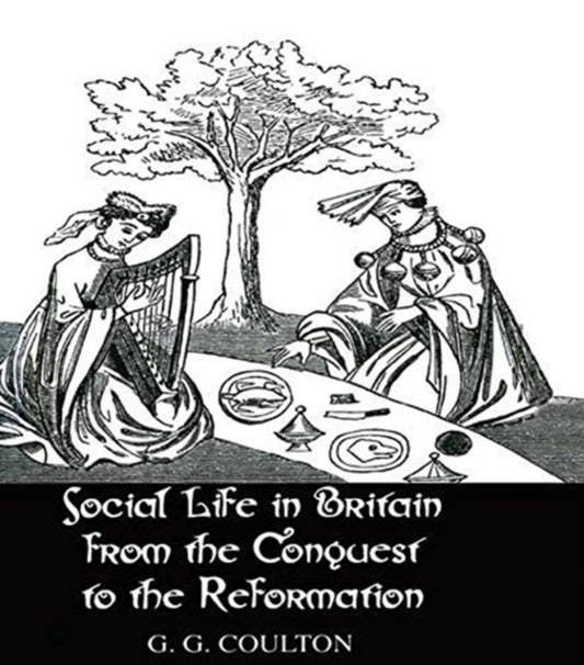 Book cover of: Social Life In Britain. By: Coulton, G. G.