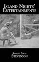 Book cover of: Island Nights' Entertainments. By: Robert Louis Stevenson