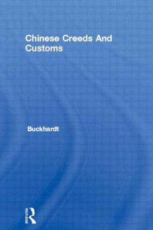 Chinese Creeds And Customs