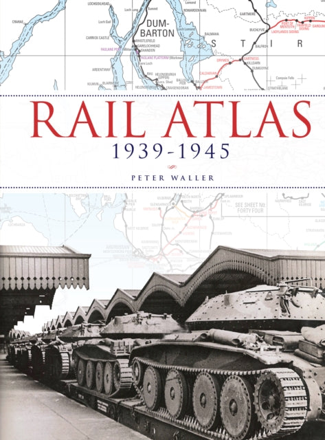 Book cover of: Rail Atlas 1939-1945