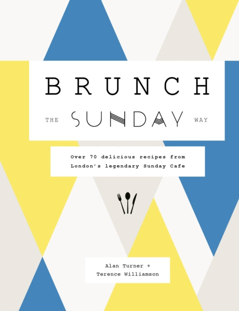 Book cover of: Brunch the Sunday Way. By: Alan Turner
