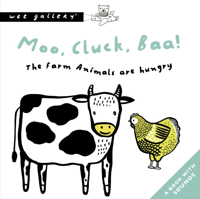 Book cover of: Moo, Cluck, Baa! The Farm Animals Are Hungry. By: Surya Sajnani
