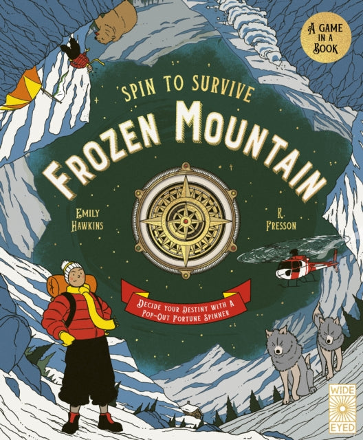 Spin to Survive: Frozen Mountain, Decide your destiny with a pop-out fortune spinner 9780711255197 Emily Hawkins