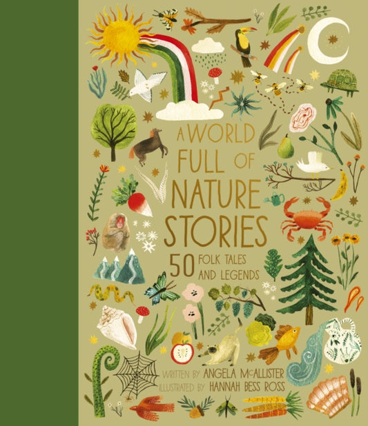 World Full of Nature Stories, 50 Folktales and Legends 9780711266452 Angela McAllister