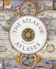 Atlas of Atlases, Exploring the most important atlases in history and the cartographers who made them 9780711268050 Philip Parker