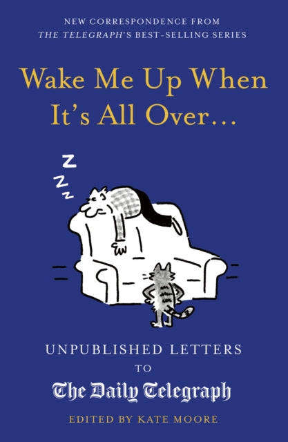 Book cover of: Wake Me Up When It's All Over.... By: Kate Moore