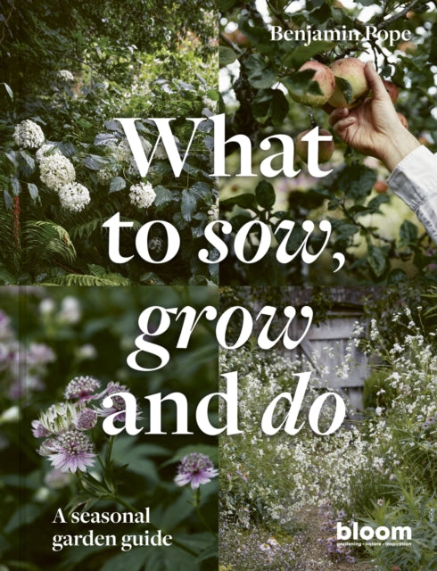 Book cover of: What to Sow, Grow and Do. By: Benjamin Pope
