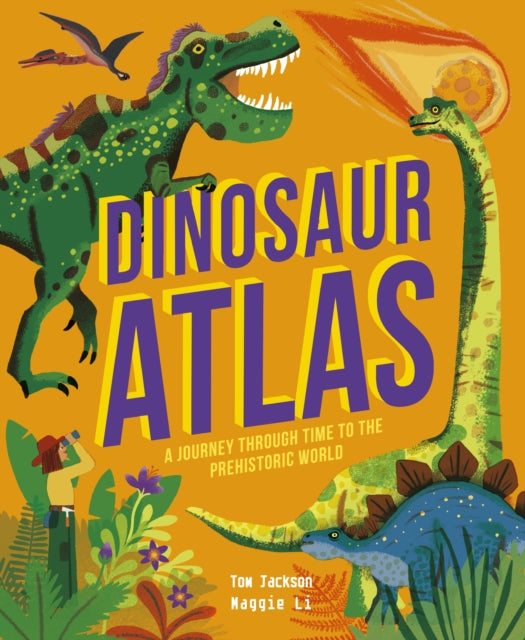 Book cover of: Dinosaur Atlas. By: Tom Jackson