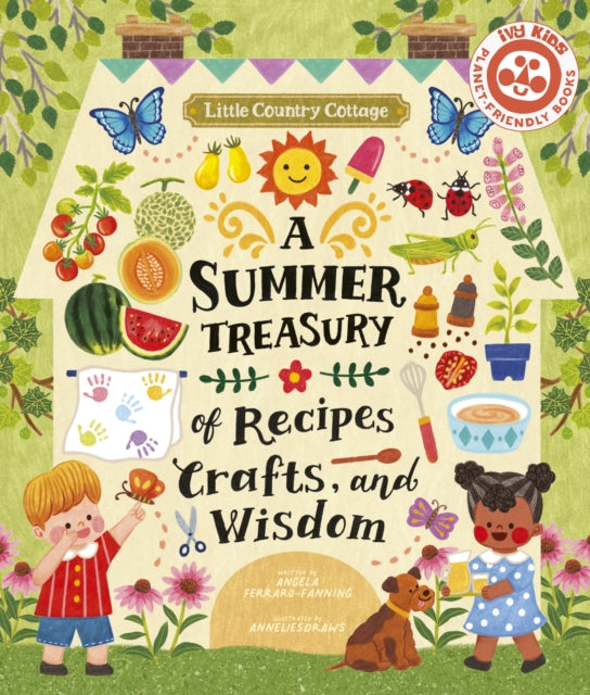 Book cover of: Little Country Cottage: A Summer Treasury of Recipes, Crafts and Wisdom. By: Angela Fanning